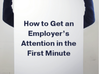 How to Get an Employer’s Attention in the First Minute