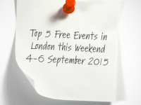 Top 5 Free Events in London this Weekend 4-6 September 2015