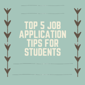 Top 5 Job Application Tips for Students