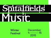 Spitalfields Music Winter Festival